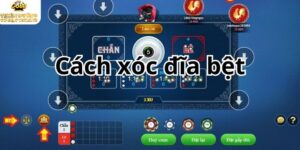 Tổng hợp cách xóc đĩa bệt luôn thắng dành cho cược thủ